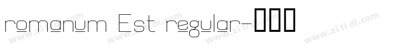 romanum Est regular字体转换